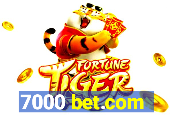 7000 bet.com